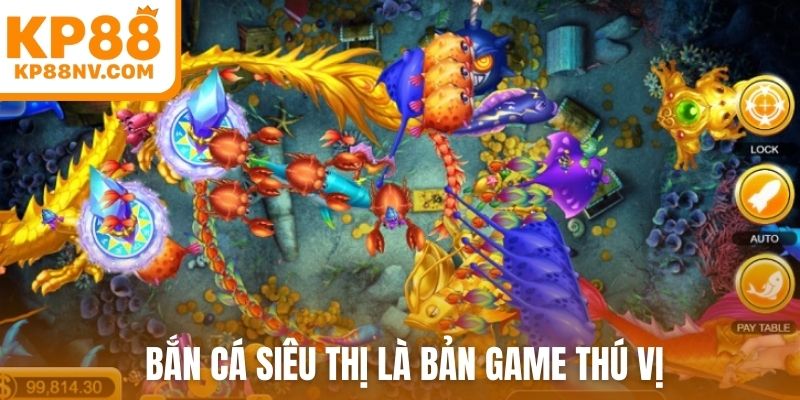 Bắn cá siêu thị là bản game thú vị