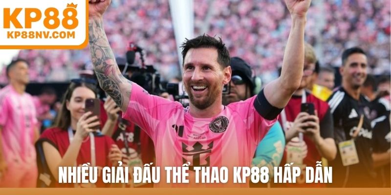 Nhiều giải đấu thể thao KP88 hấp dẫn